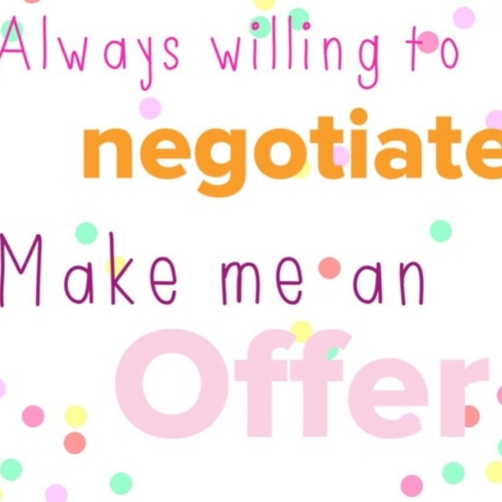 I accept offers!